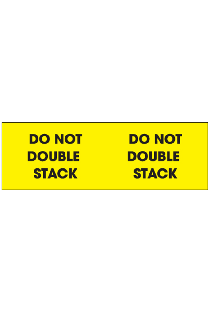 3 x 10" - "Do Not Double Stack" (Fluorescent Yellow) Labels (500/roll)