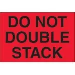 2 x 3" - "Do Not Double Stack" (Fluorescent Red) Labels (500/roll)