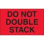 3 x 5" - "Do Not Double Stack" (Fluorescent Red) Labels (500/roll)
