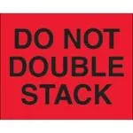 8 x 10" - "Do Not Double Stack" (Fluorescent Red) Labels (250/roll)