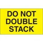 3 x 5" - "Do Not Double Stack" (Fluorescent Yellow) Labels (500/roll)