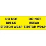 3 x 10" - "Do Not Break Stretch Wrap" (Fluorescent Yellow) Labels (500/roll)