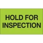 3 x 5" - "Hold For Inspection" (Fluorescent Green) Labels (500/roll)