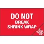 5 x 8" - "Do Not Break Shrink Wrap" (Bill of Lading) Labels (500/roll)